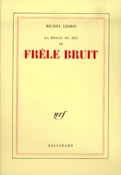 La Règle du jeu. Vol. 4. Frêle bruit