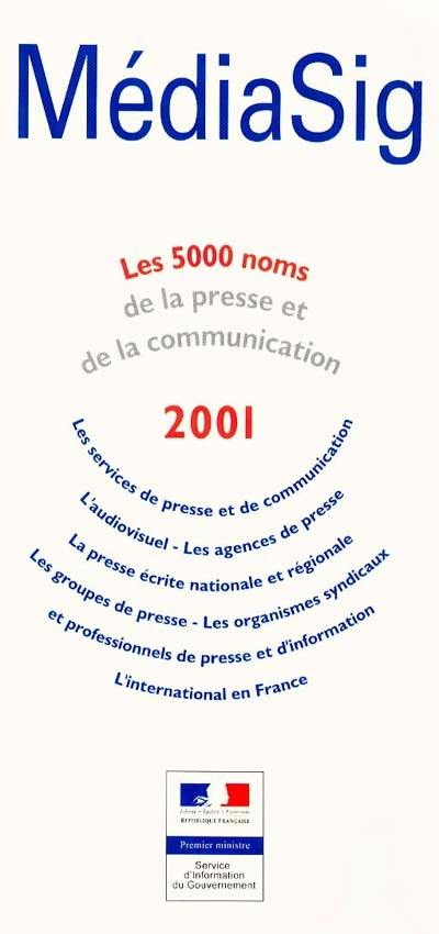 Médiasig 2001 : les 5000 noms de la presse et de la communication