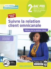 Suivre la relation client omnicanale, métiers de la relation client : 2de bac pro, lycée pro 2019