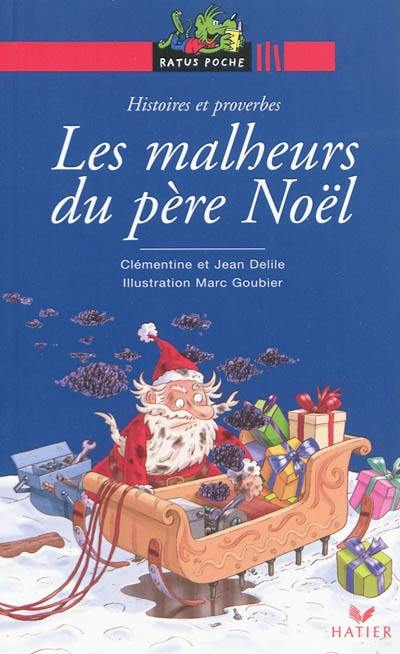 Les malheurs du Père Noël : histoires et proverbes