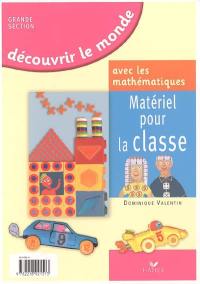 Découvrir le monde avec les mathématiques, grande section de maternelle : matériel pour la classe