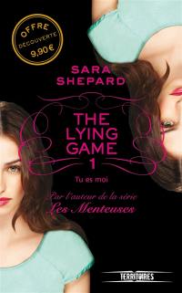 The lying game. Vol. 1. Tu es moi