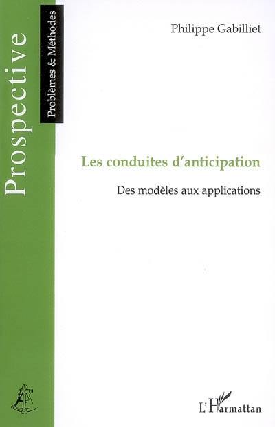 Les conduites d'anticipation : des modèles aux applications