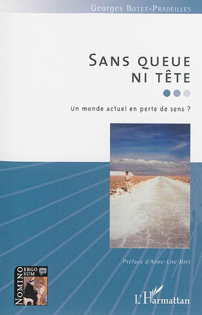 Sans queue ni tête : un monde actuel en perte de sens ?