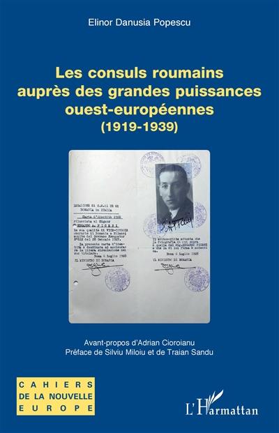 Les consuls roumains auprès des grandes puissances ouest-européennes (1919-1939)