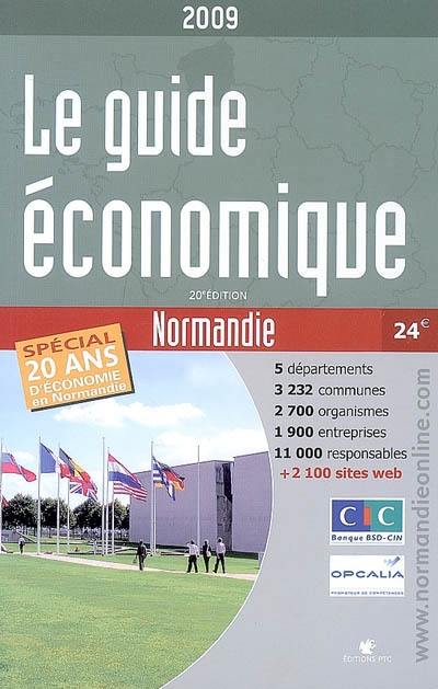 Le guide économique de la Normandie : 5 départements, 3.232 communes, 2.700 organismes, 1.900 entreprises, 11.000 responsables + 2.100 sites Web