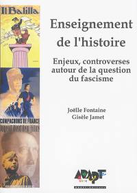 Enseignement de l'histoire : enjeux, controverses autour de la question du fascisme