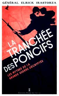 La tranchée des poncifs : les mythes de la Grande Guerre revisités