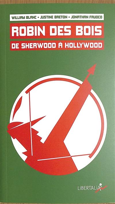 Robin des Bois : de Sherwood à Hollywood