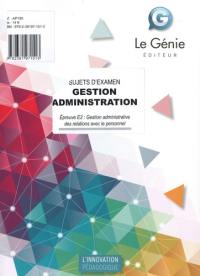 Sujets d'examen gestion administration : épreuve E2 : gestion administrative des relations avec le personnel