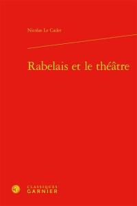 Rabelais et le théâtre