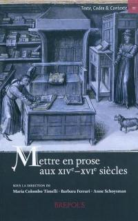 Mettre en prose aux XIVe-XVIe siècles