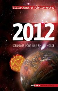 2012 : scénarios pour une fin du monde