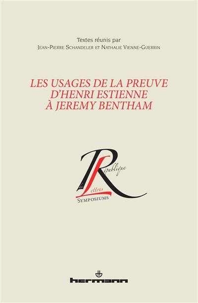 Les usages de la preuve d'Henri Estienne à Jeremy Bentham