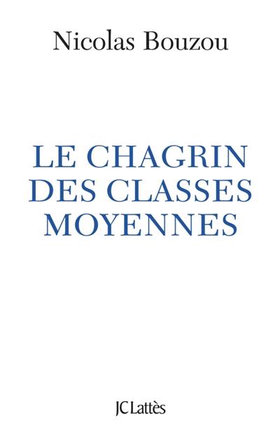 Le chagrin des classes moyennes