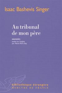 Au tribunal de mon père : souvenirs