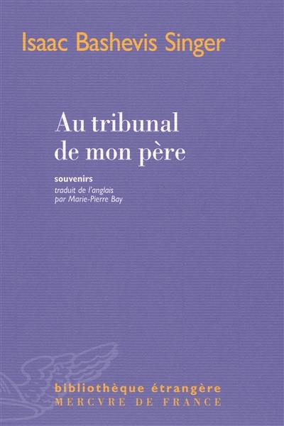 Au tribunal de mon père : souvenirs