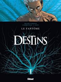 Destins. Vol. 5. Le fantôme