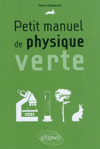 Petit manuel de physique verte