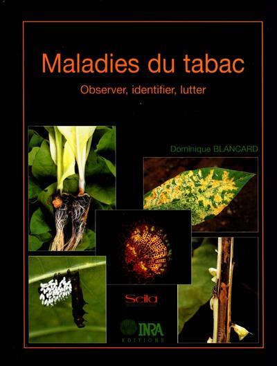 Maladies du tabac : observer, identifier, lutter