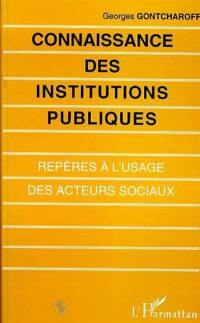 Connaissance des institutions publiques : repères à l'usage des acteurs sociaux