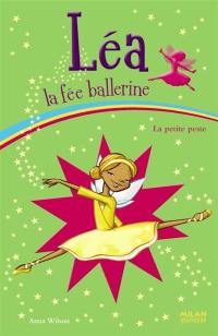 Léa la fée ballerine. Vol. 6. La petite peste