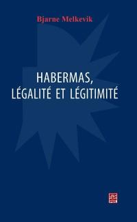 Habermas, légalité et légitimité