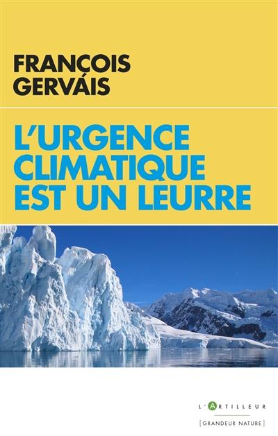 L'urgence climatique est un leurre : prévenir un gâchis économique gigantesque