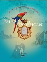 Palazzi di l'Americani : mostra, Corte, Museu di a Corsica, da u 22 di lugliu sinu à u 30 di dicembre di u 2017. Les palais des Corses américains : exposition, Corte, Musée de la Corse, du 22 juillet au 30 décembre 2017