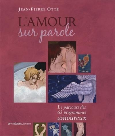 L'amour sur parole : le parcours des 63 programmes amoureux