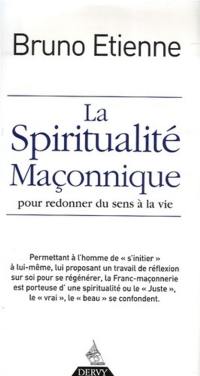 Anthropo-illogiques. Vol. 1. La spiritualité maçonnique : pour redonner du sens à la vie