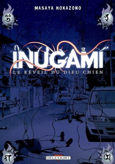 Inugami : le réveil du dieu chien. Vol. 12