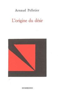 L'origine du désir