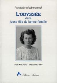 L'odyssée d'une jeune fille de bonne famille : Paris XVIe, 1940-Stockholm, 1980