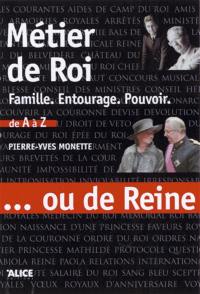 Métier de roi : famille, entourage, pouvoir