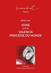 Vivre. Valencia, princesse du monde