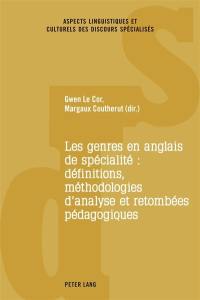 Les genres en anglais de spécialité : définitions, méthodologies d'analyse et retombées pédagogiques