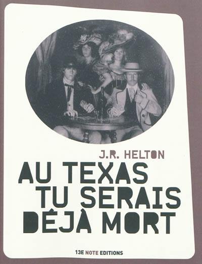 Au Texas tu serais déjà mort