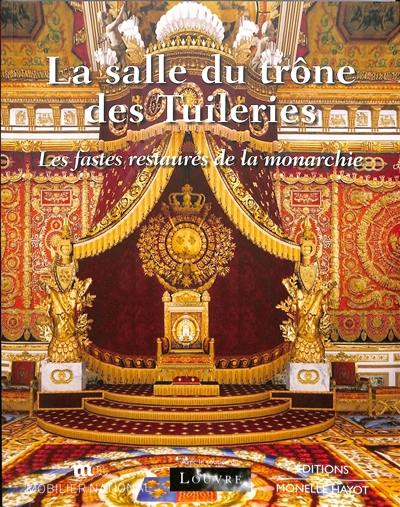 La salle du trône des Tuileries : les fastes restaurés de la monarchie