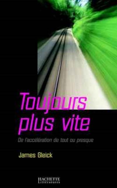 Toujours plus vite : de l'accélération de tout ou presque