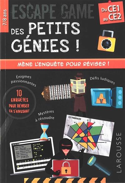 Escape game des petits génies ! : du CE1 au CE2, 7-8 ans