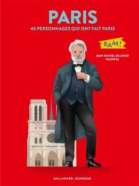 Paris : 40 personnages qui ont fait Paris