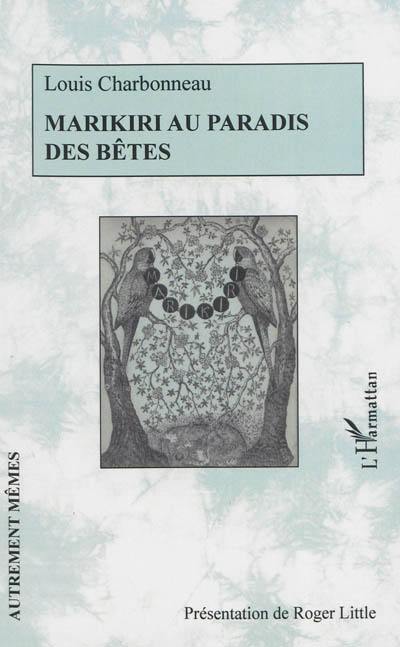 Marikiri au paradis des bêtes : ouvrage inédit accompagné de documents inédits