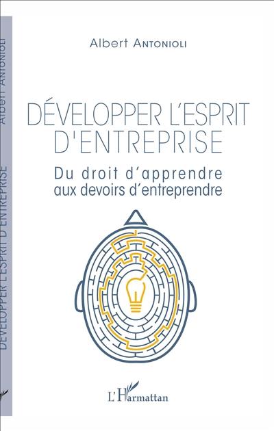 Développer l'esprit d'entreprise : du droit d'apprendre aux devoirs d'entreprendre