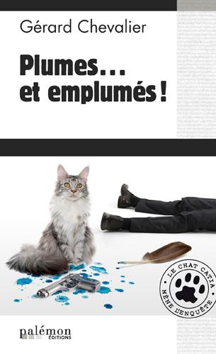 Le chat Catia mène l'enquête. Vol. 3. Plumes... et emplumés !