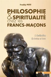 Philosophie & spiritualité chez les francs-maçons : à destination de toutes et tous