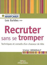 Recruter sans se tromper : techniques et conseils d'un chasseur de tête