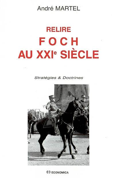 Relire Foch au XXIe siècle