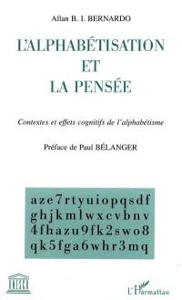 L'alphabétisation et la pensée : contextes et effets cognitifs de l'alphabétisme