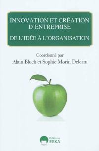 Innovation et création d'entreprise : de l'idée à l'organisation